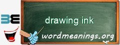 WordMeaning blackboard for drawing ink
